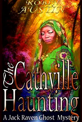 The Cathville Haunting (Jack Raven Ghost Mystery) poster