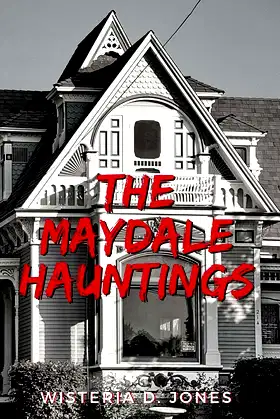 The Maydale Hauntings (The Maydale Hauntings Series) poster