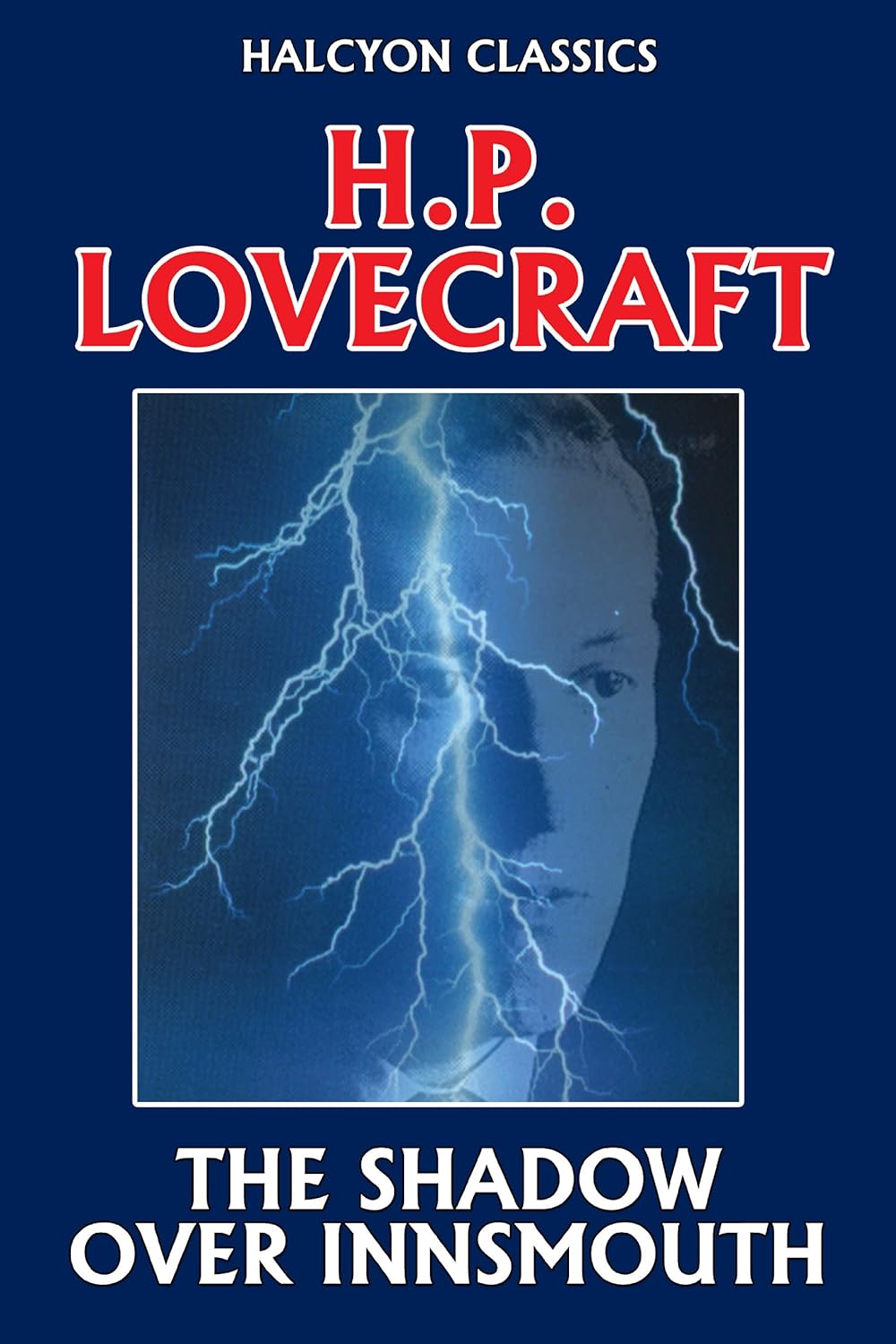 The Shadow Over Innsmouth by H. P. Lovecraft (Halcyon Classics) poster