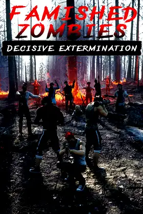 Famished zombies:  Decisive extermination poster