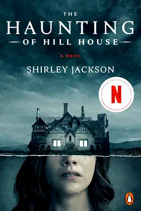 The Haunting of Hill House (Movie Tie-In): A Novel poster