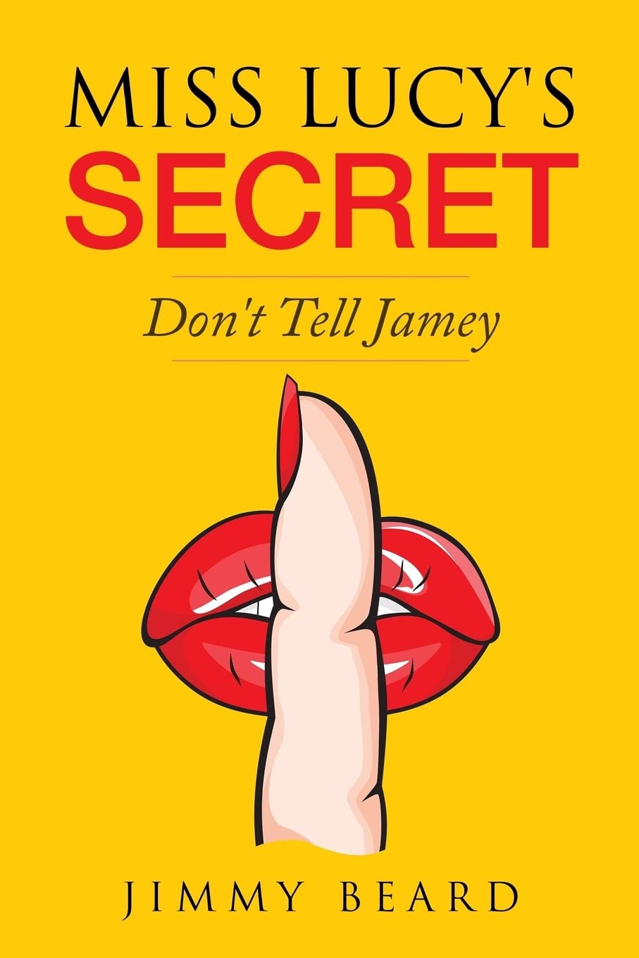 Miss Lucy's Secret: Don't Tell Jamey (Jamey Hart Adventures) (Volume 2) poster
