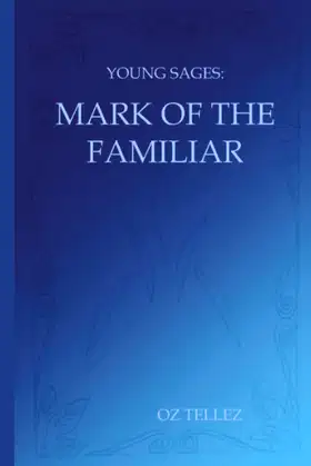 Young Sages: Mark of the Familiar poster