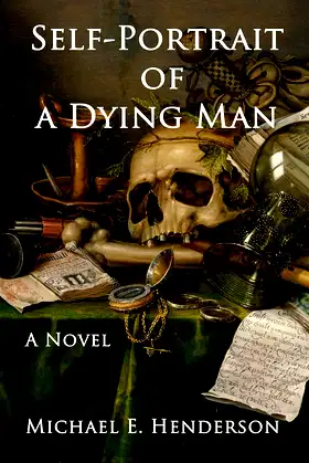 Self-Portrait of a Dying Man: A Novel poster