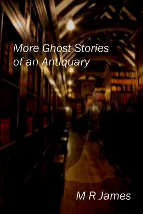 More Ghost-Stories of an Antiquary poster