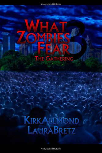 What Zombies Fear: The Gathering poster