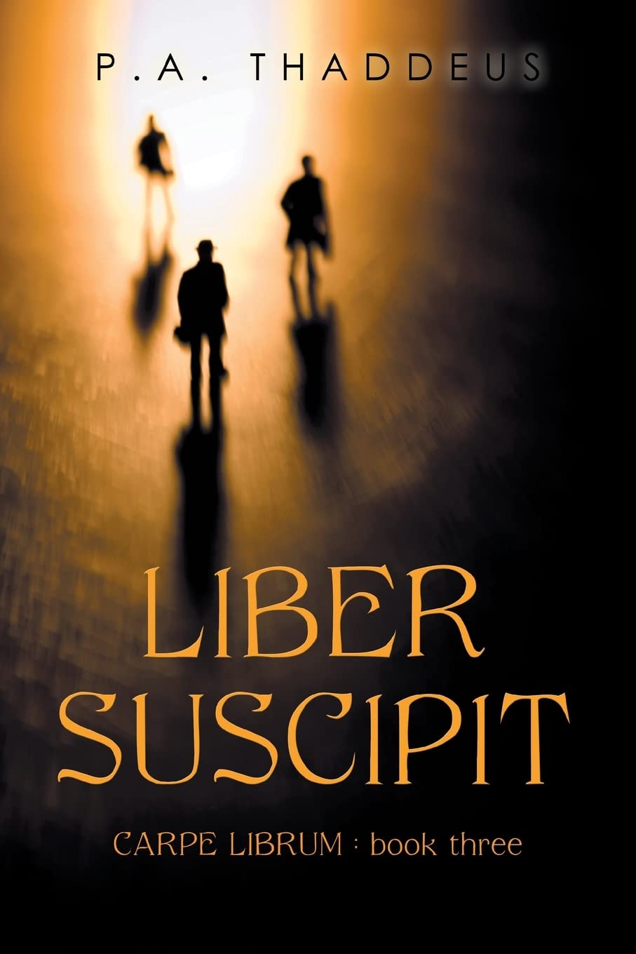 Liber Suscipit: CARPE LIBRUM : book three (Carpe Librum, 3) poster
