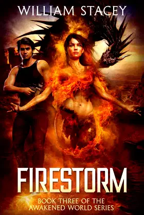 Firestorm: An Urban Fantasy Military Adventure (The Awakened World) poster