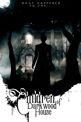 Children of Darkwood House poster