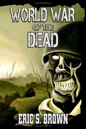 World War of the Dead: A Zombie Novel poster