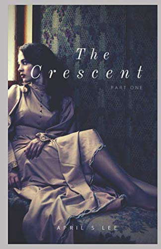 The Crescent: Part One poster