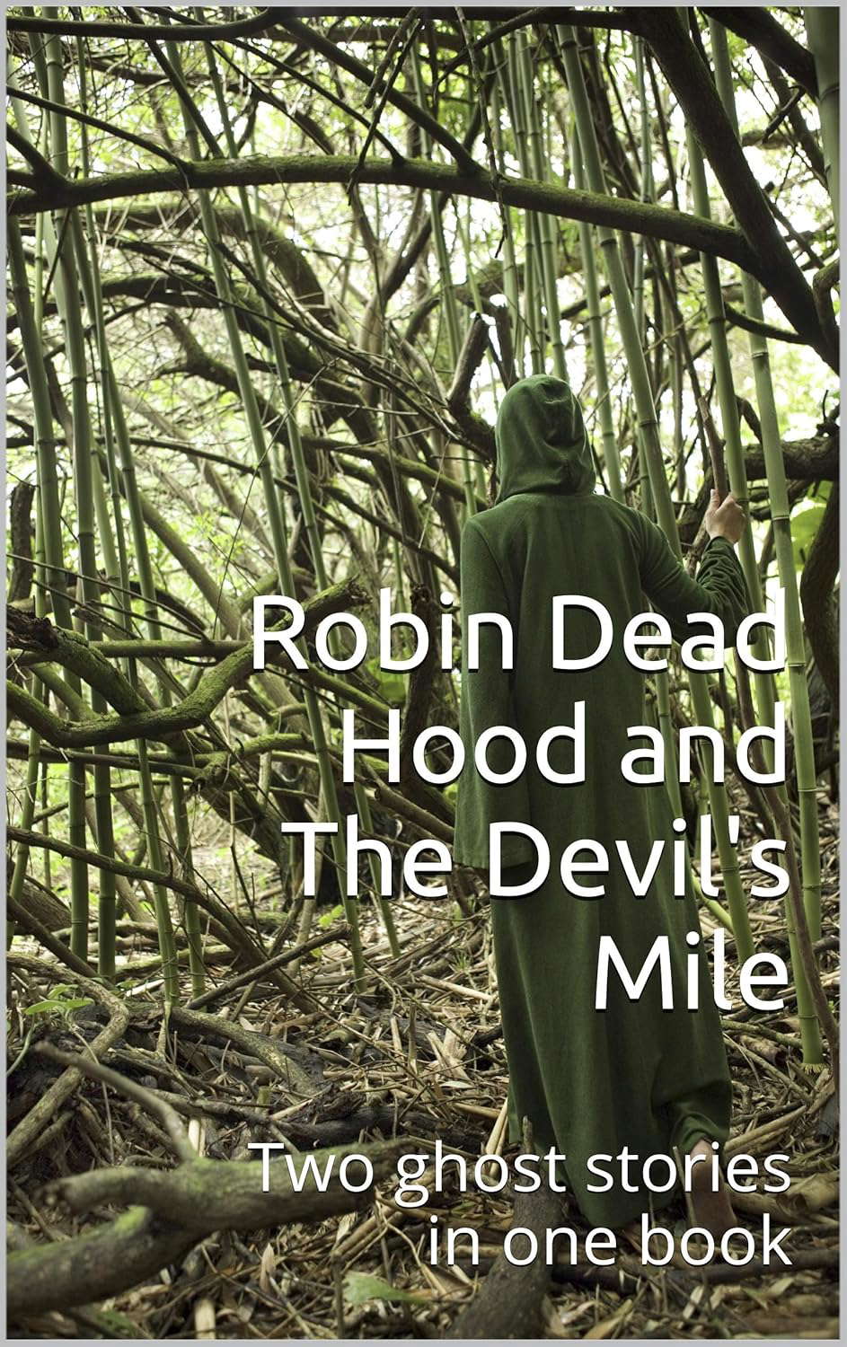 Robin Dead Hood and The Devil's Mile: Two ghost stories in one book poster