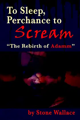 To Sleep, Perchance to Scream: “The Rebirth of Adamm” poster