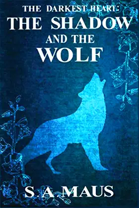 The Darkest Heart: The Shadow and the Wolf poster