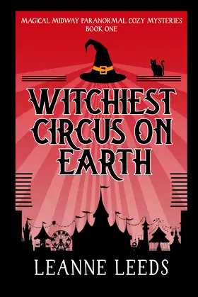 Witchiest Circus on Earth (Magical Midway Paranormal Cozy Mysteries) poster
