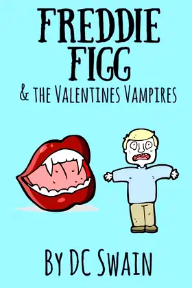 Freddie Figg & The Valentines Vampires poster