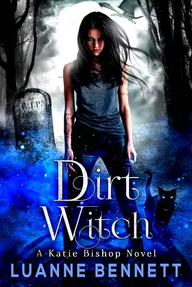 Dirt Witch (The Katie Bishop Series) poster