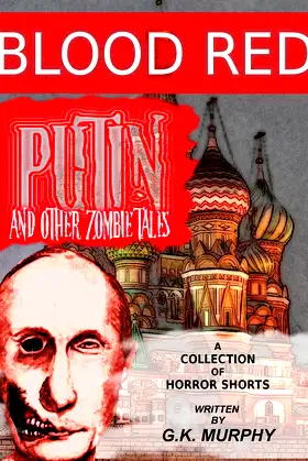 Blood Red Putin & Other Zombie Tales poster