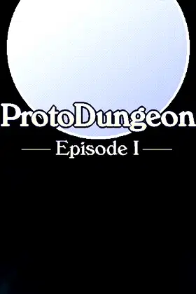 ProtoDungeon: Episode I poster