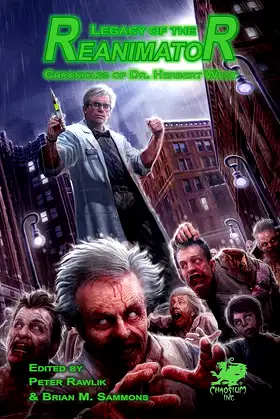 Legacy of the Reanimator: The Chronicles of Dr. Herbert West poster
