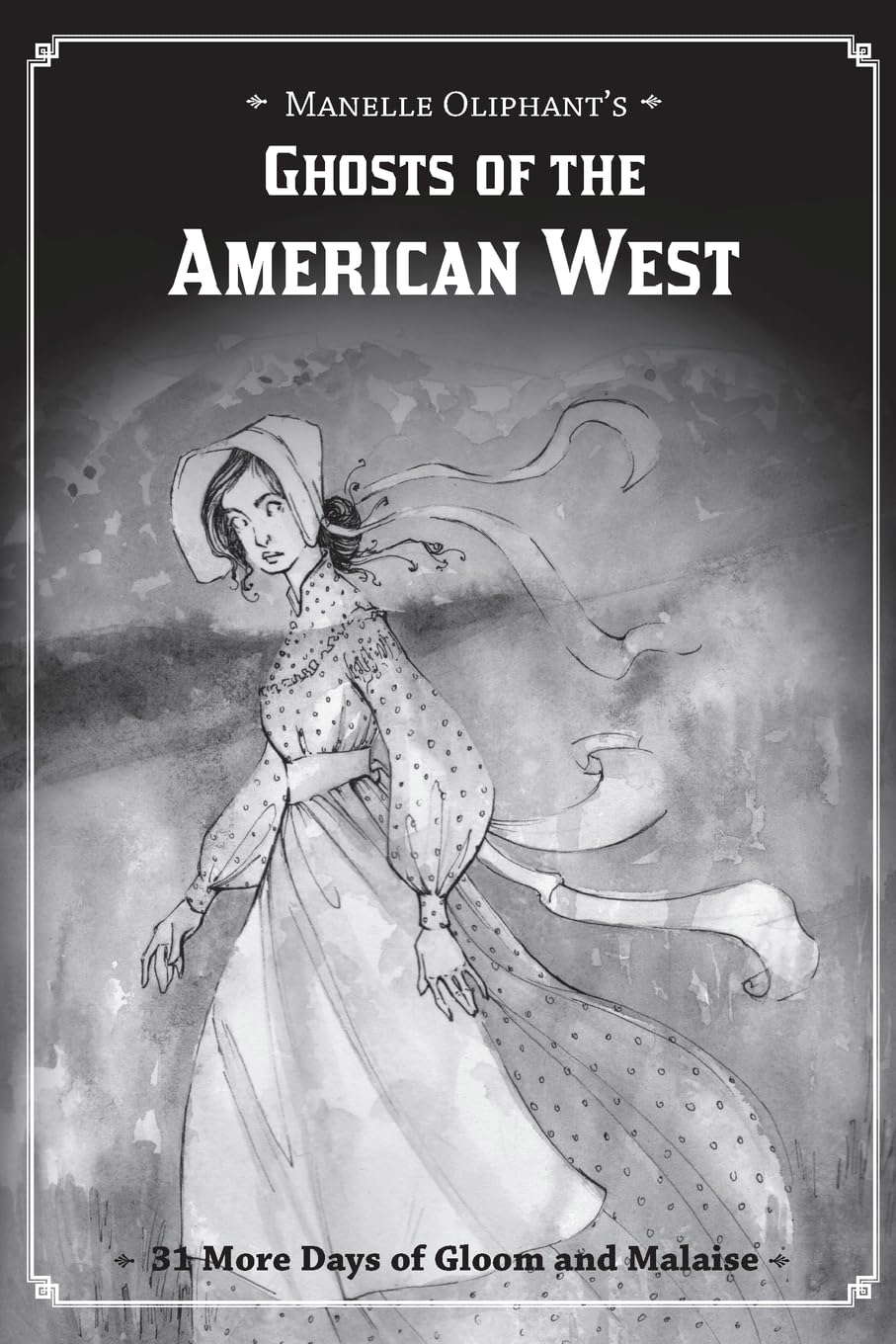 Ghosts of the American West: 31 More Days of Gloom and Malaise poster