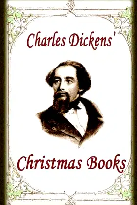 Charles Dickens' Christmas Books (Illustrated) poster