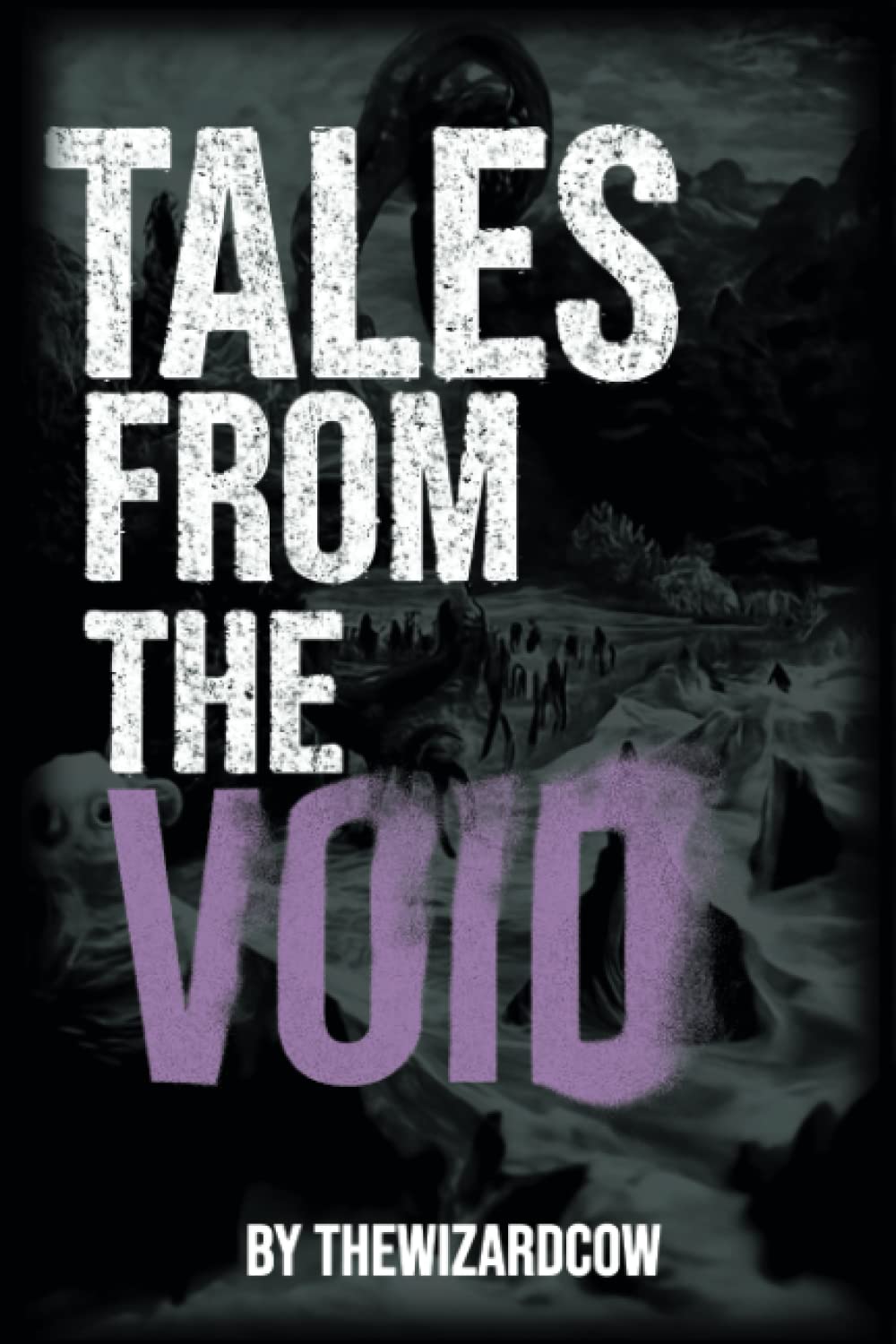Tales From The Void: Story of The Man That Saved The Universe poster