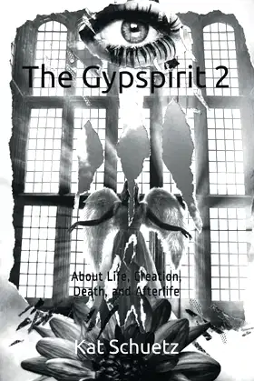 The Gypspirit: Book 2 - About Life, Creation, Death, and Afterlife poster