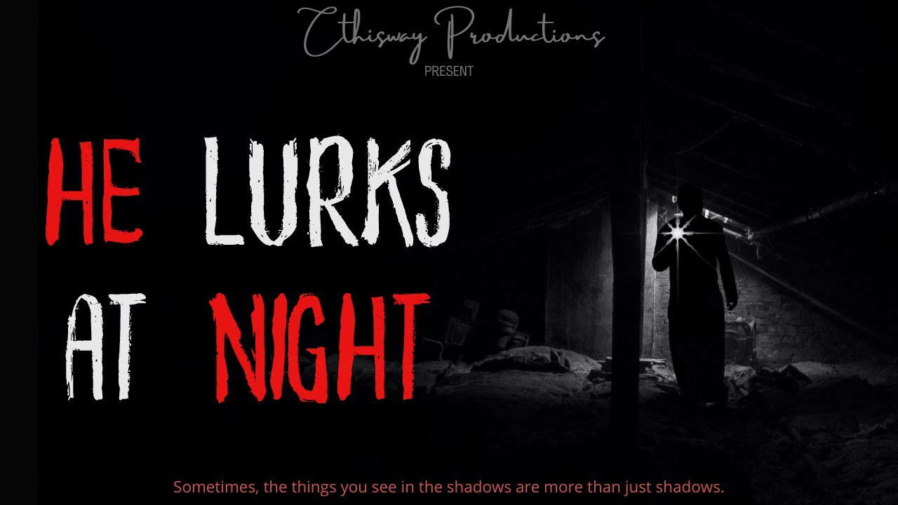 He Lurks at Night | Short Horror Film | 2022