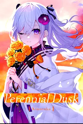 Perennial Dusk -Kinsenka- poster