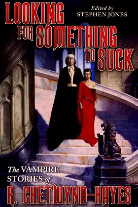 Looking for Something to Suck: The Vampire Stories of R. Chetwynd-Hayes poster