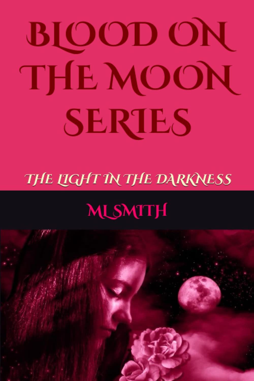 BLOOD ON THE MOON SERIES: THE LIGHT IN THE DARKNESS poster