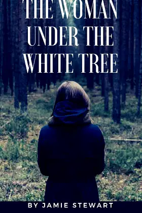 The Woman Under The White Tree (Father Michael Agnew Book 1) poster