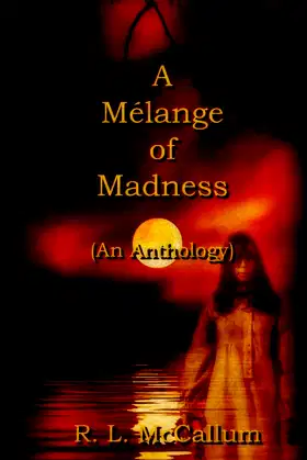 A Melange of Madness: An Anthology poster