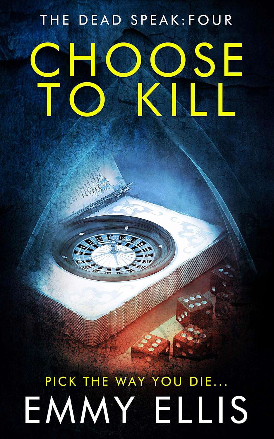 Choose to Kill (The Dead Speak Book 4) poster