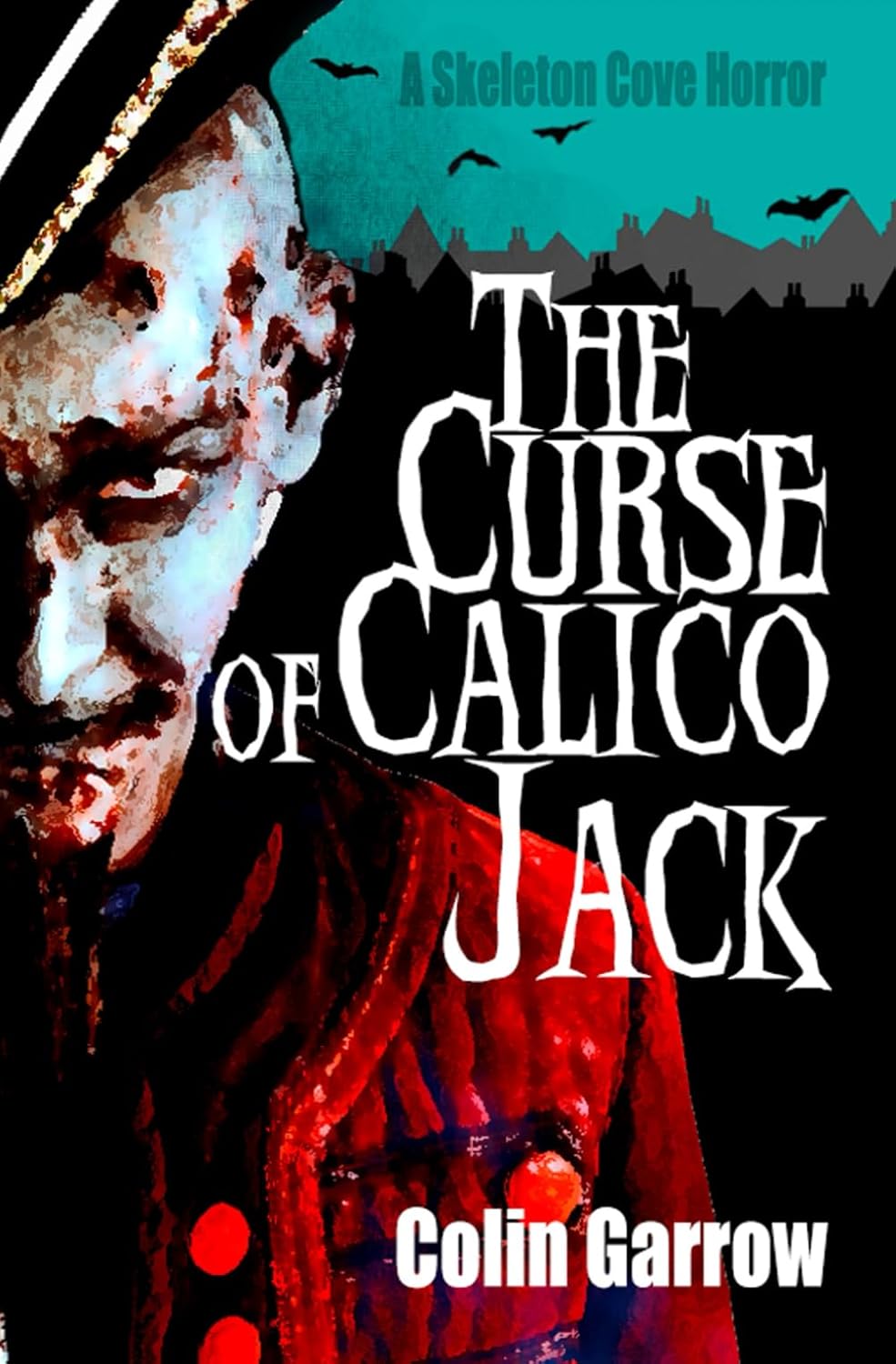 The Curse of Calico Jack (Skeleton Cove Horror) poster