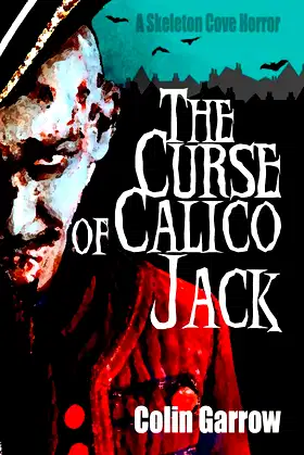 The Curse of Calico Jack (Skeleton Cove Horror) poster