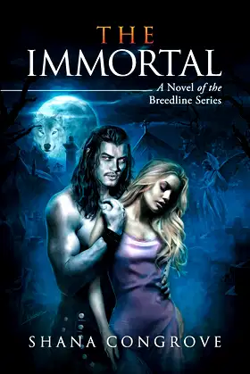 THE IMMORTAL: A Novel of the Breedline series poster