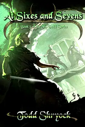 At Sixes and Sevens (The Fly Guild Book 5) poster