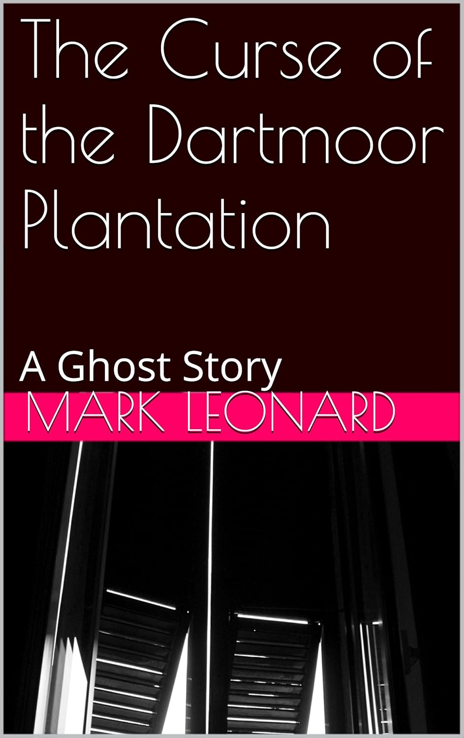 The Curse of the Dartmoor Plantation: A Ghost Story poster