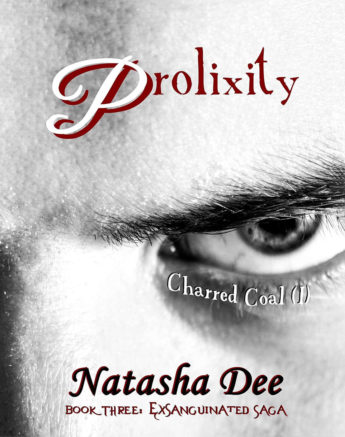 Prolixity: Charred Coal (I) (Exsanguinated Saga Book 3) poster