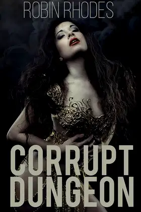 Corrupt Dungeon (Corrupted Dungeon Book 1) poster