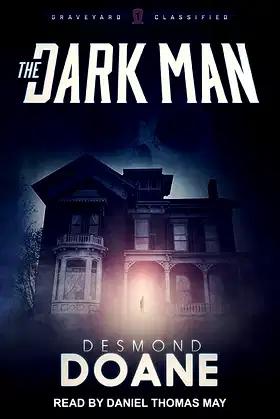 The Dark Man (The Graveyard: Classified Paranormal Series) poster