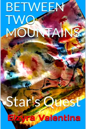 Between Two Mountains: Star's Quest poster