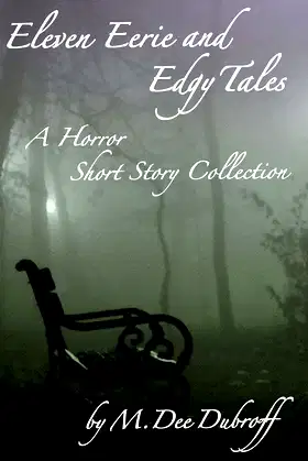 Eleven Eerie and Edgy Tales: A Horror Short Story Collection poster