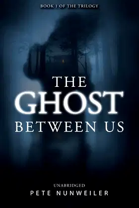 The Ghost Between Us: Unabridged poster