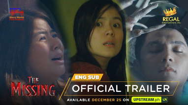 THE MISSING Official Main Trailer: Available December 25 on UPSTREAM.ph | Regal Entertainment Inc. poster