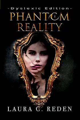 Phantom Reality: Dyslexic Edition (The Phantom Series Dyslexic Edition) poster