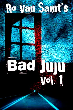 Bad Juju: Volume 1 (A dark fiction/horror short story collection) poster