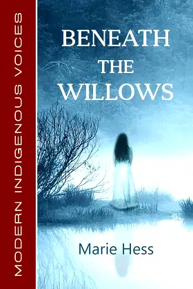 Beneath the Willows (Modern Indigenous Voices) poster